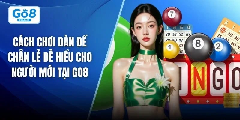 Cách chơi dàn đề chẵn lẻ