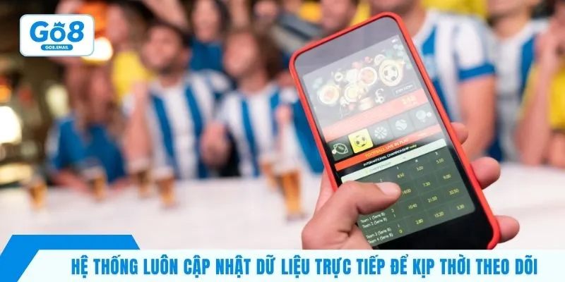 Hệ thống luôn cập nhật dữ liệu trực tiếp để kịp thời theo dõi 