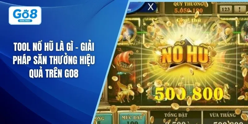 Tool nổ hũ là gì